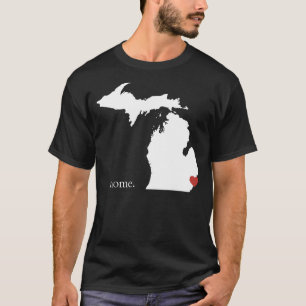 Home is where the heart is - Michigan T-Shirt