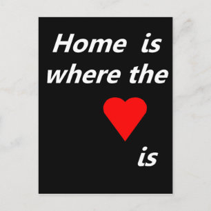 Home is where the heart is postcard