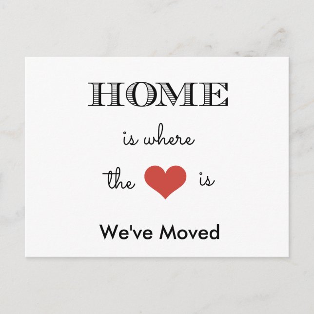 Home Is Where The Heart Is We've Moved Announcement Postcard (Front)