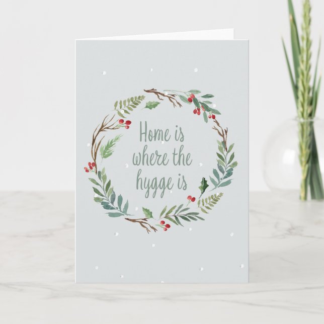 Home is where the hygge is holiday card (Front)