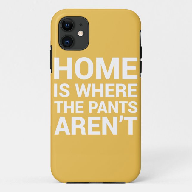 Home Is Where The Pants Aren't Case Typography (Back)