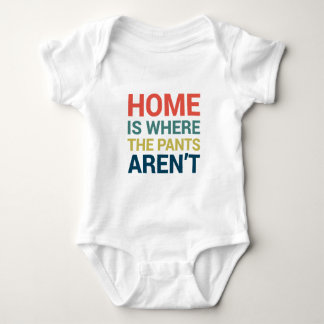Home Is Where the Pants Aren't Funny Typography Baby Bodysuit