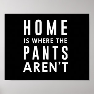 Home is Where The Pants Aren't Poster