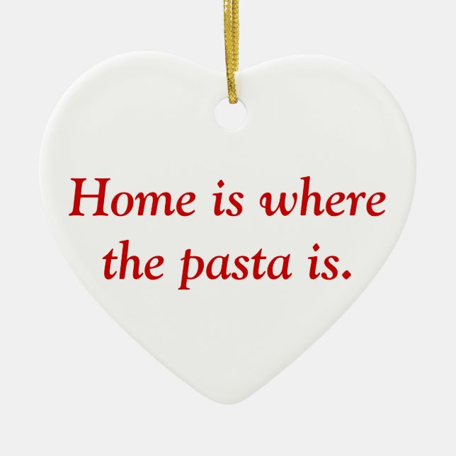 Home is where the pasta is ornament (Front)