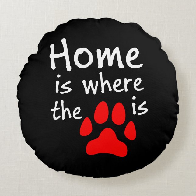 Home is where the paw print is black round pillow (Front)