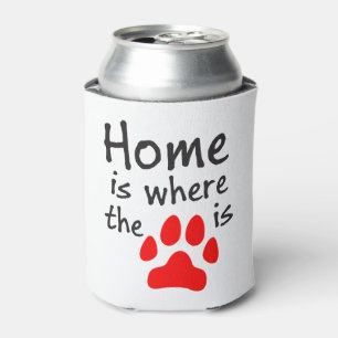 Home is where the paw print is can cooler