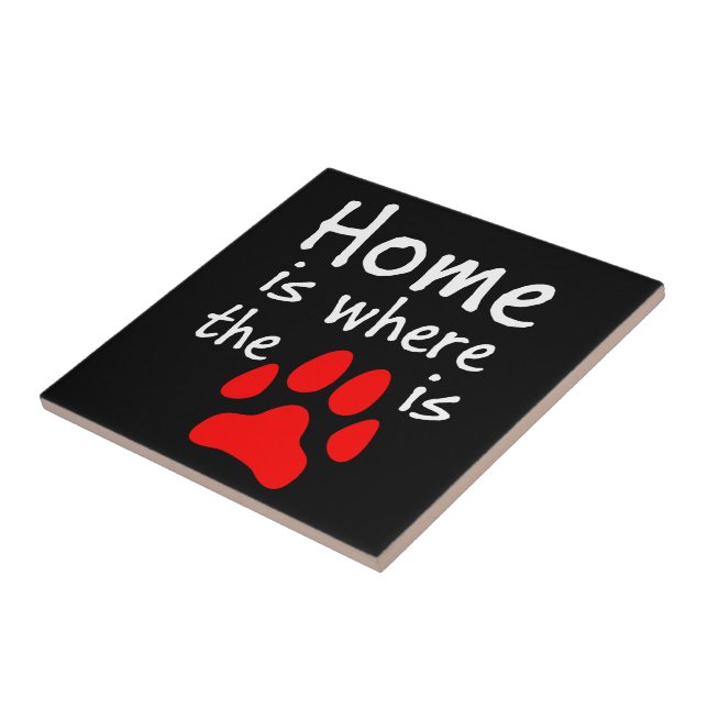 Home is where the paw print is ceramic tile (Side)