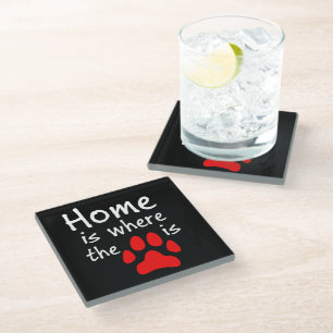 Home is where the paw print is - Glass Coaster