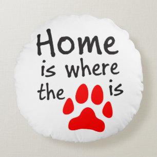 Home is where the paw print is round cushion