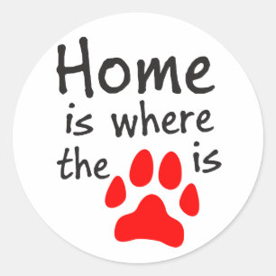 Home is where the paw print is Round Stickers