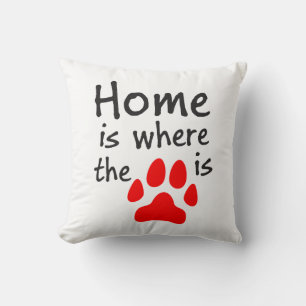 Home is where the paw print is White Throw Pillow