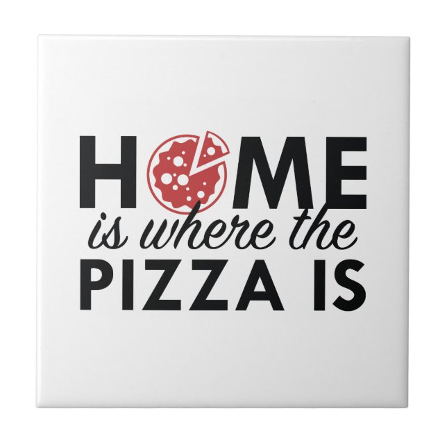 Home Is Where The Pizza Is Tile (Front)