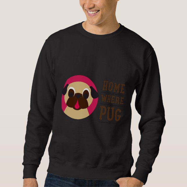 Home Is Where The Pug Is Fawn Pug Classic T-Shirt  Sweatshirt (Front)