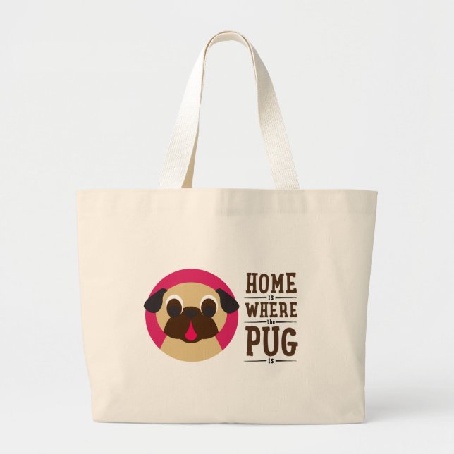 Home Is Where The Pug Is Fawn Pug Tote (Front)