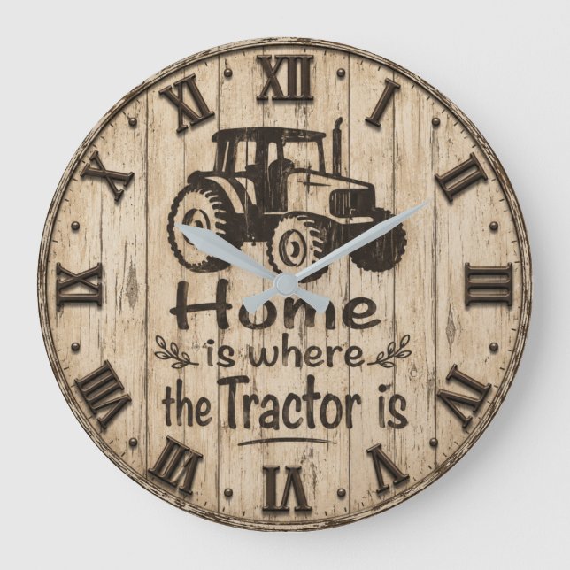 Home Is Where the Tractor Is Rustic Farmhouse Large Clock (Front)