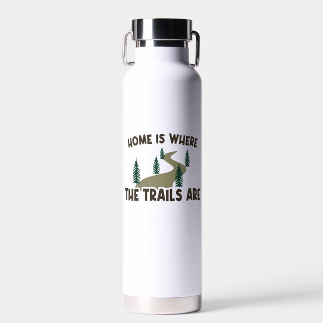 Home Is Where The Trails Are Hiking Water Bottle (Front)