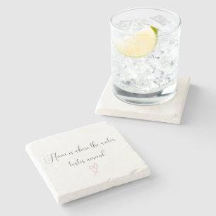 Home is where the water tastes normal stone coaster