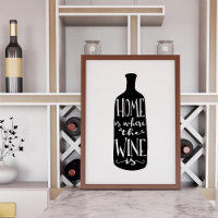 Home Is Where the Wine Is | Art Print