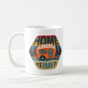 Home Is Where We Park It Coffee Mug