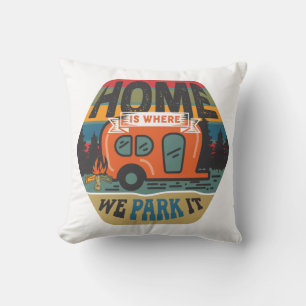 Home Is Where We Park It Cushion