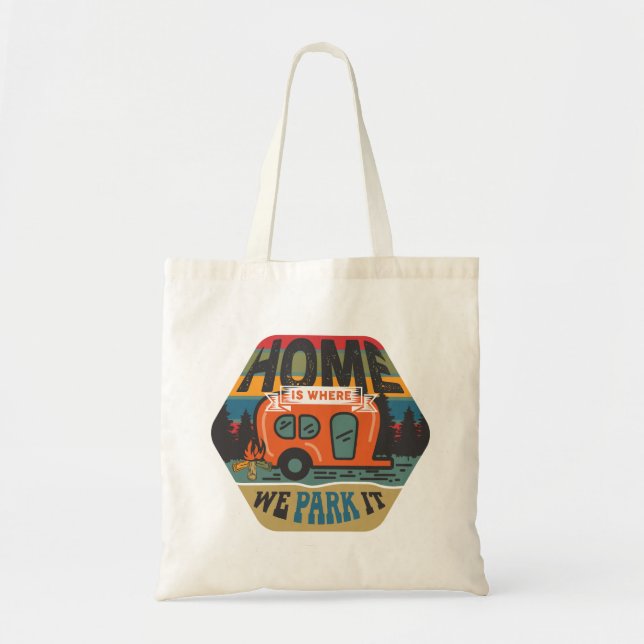 Home Is Where We Park It Tote Bag (Front)