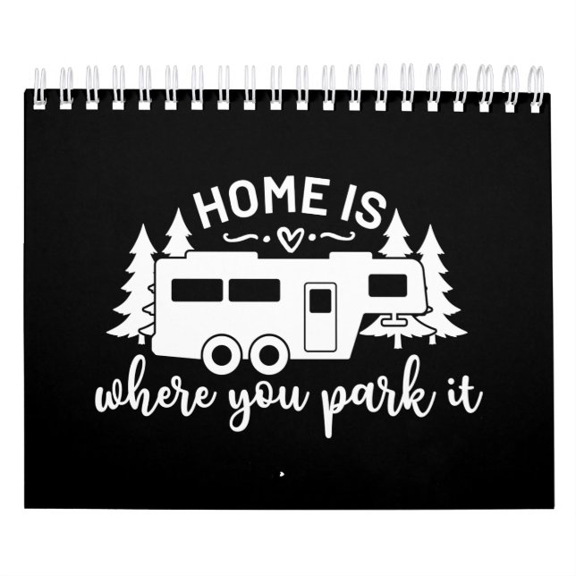 Home Is Where You Park It Calendar (Cover)