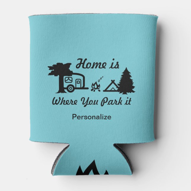 Home Is Where You Park It | Camping Can Cooler (Front)