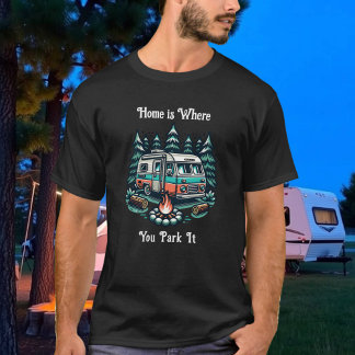Home is Where you Park It | Camping Themed T-Shirt