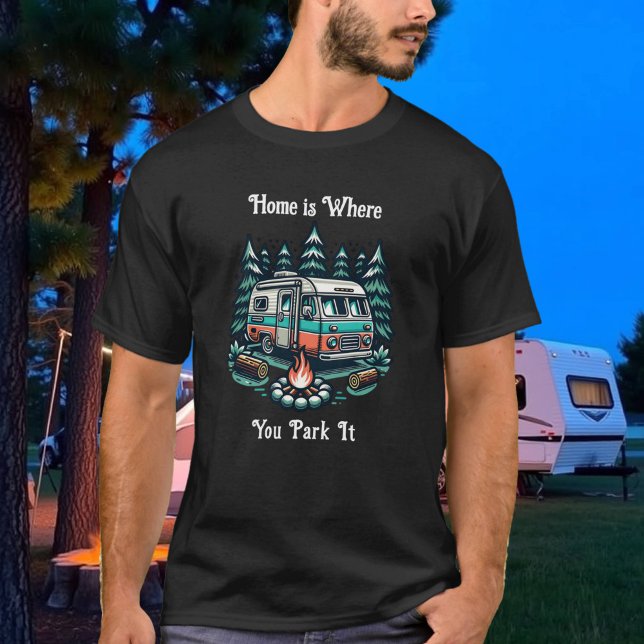 Home is Where you Park It | Camping Themed T-Shirt (Creator Uploaded)