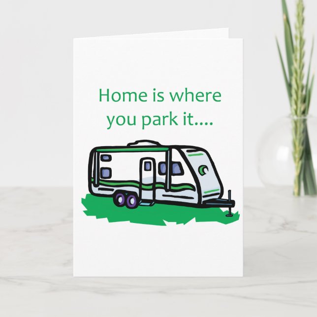 Home is where you park it. card (Front)