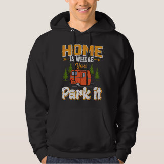 Home is where you Park it Hoodie