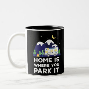 Home is Where You Park It - Motorhome Funny Two-Tone Coffee Mug