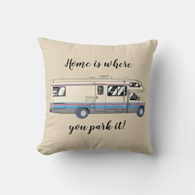 Home Is Where You Park It Motorhome Pillow (Front)