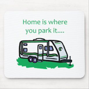 Home is where you park it. mouse pad