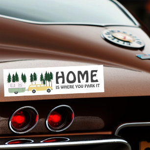 HOME IS WHERE YOU PARK IT travel trailer RVing Bumper Sticker