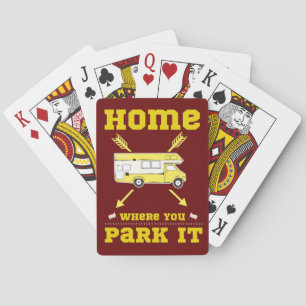 HOME IS WHERE YOU PARK IT van life Playing Cards