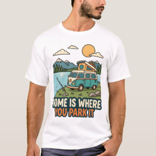 Home Is Where You Park It Vintage Camper T-Shirt