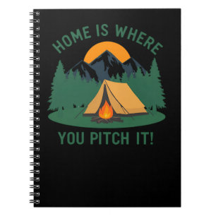 Home Is Where You Pitch It – Camping & Outdoor Notebook