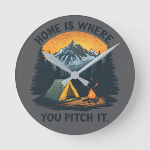 Home Is Where You Pitch It – Camping & Outdoor Round Clock