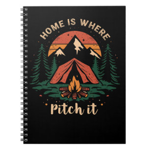 home is where you pitch it shirt, camping t-shirt notebook