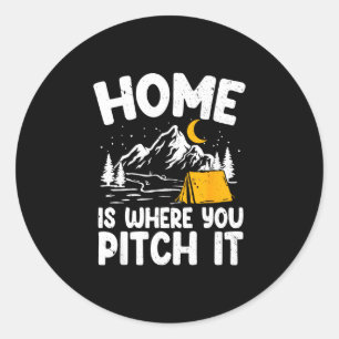 Home is where you pitch it tent camping outdoor  classic round sticker