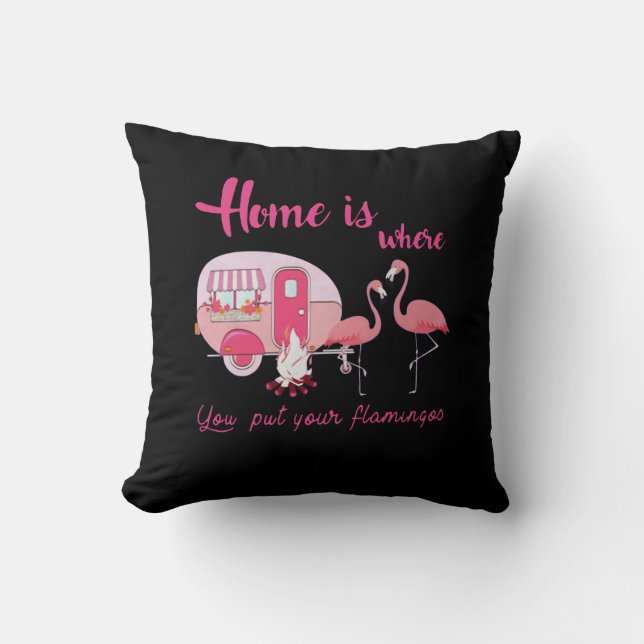 Home Is Where You Put Your Flamingos Custom Gift Cushion (Front)