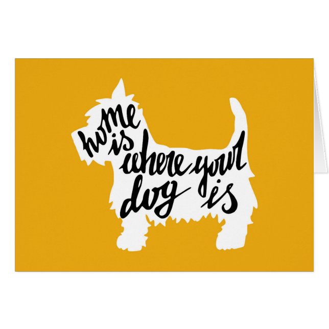 Home Is Where Your Dog Is (Front Horizontal)