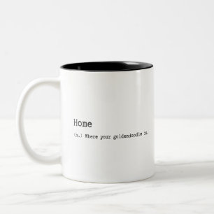 Home is Where Your Goldendoodle Is Two-Tone Coffee Mug