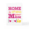 Home is where your mum is