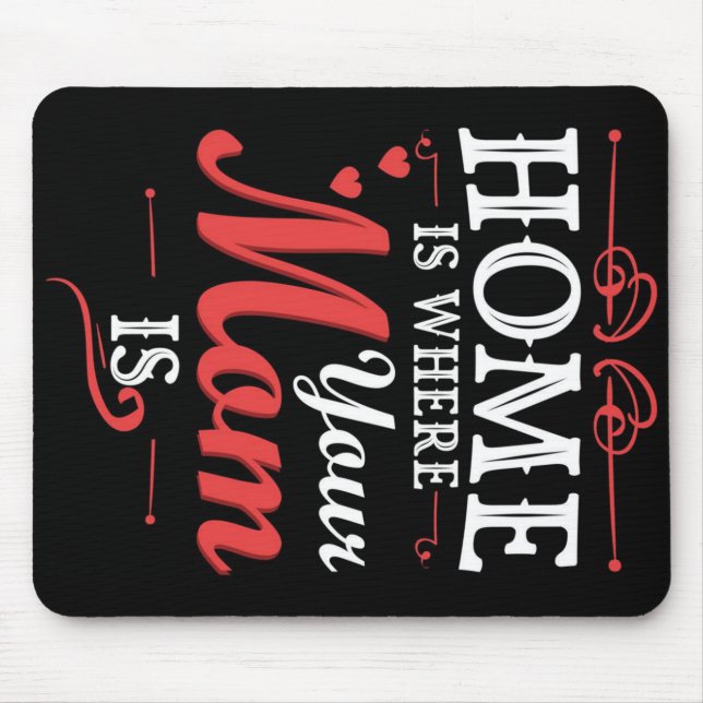 Home Is Where Your Mum Is Mouse Pad (Front)