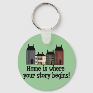 Home Is Where Your Story Begins! Key Ring