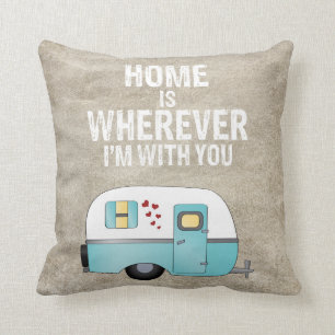 Home is Wherever I'm With You Camper Trailer Cushion