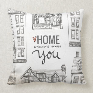 Home Is Wherever I'm With You Cushion