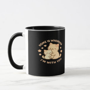 Home Is Wherever Im With You Cute Cat Hug Playful  Mug